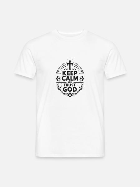 Keep Calm and Trust God - Men's T-Shirt - white
