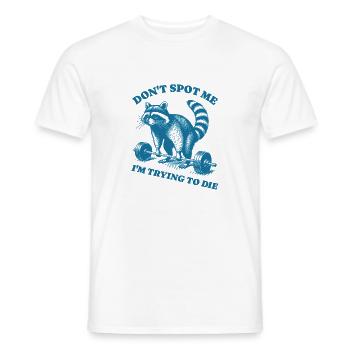 Don't Spot Me I'm Trying To Die Deadlift Raccoon - Men's T-Shirt - white - Front - AI Model Male 178 dark (178cm)