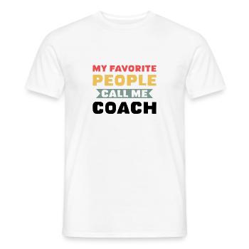 My favorite people call me Coach - Men's T-Shirt - white - Front - AI Model Male 178 dark (178cm)