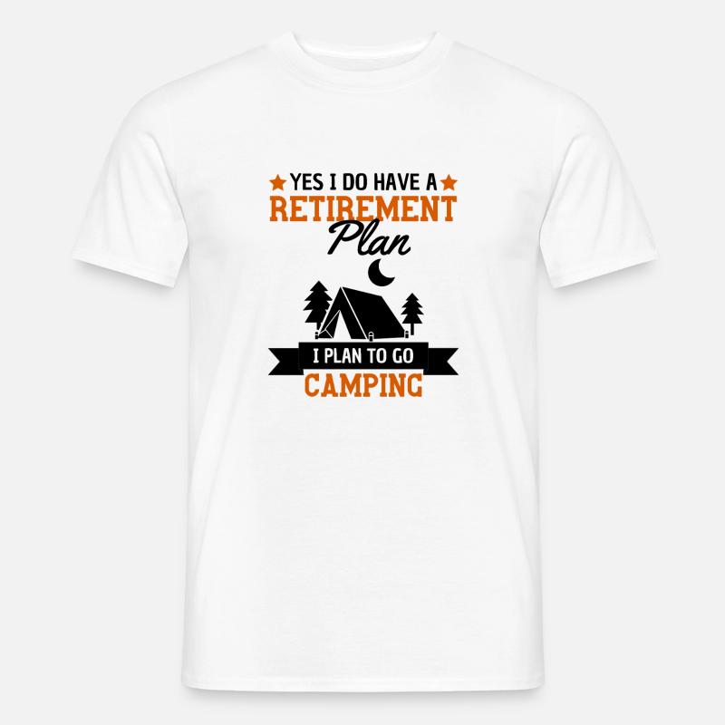 Camping Spruch Ruhestand Plan - Männer T-Shirt - Weiß