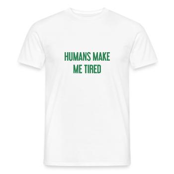 Les gens vous fatiguent - Drôle de dicton - T-shirt homme - blanc - Devant - AI Model Male 178 dark (178cm)
