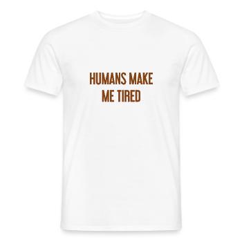 Les gens vous fatiguent - Drôle de dicton - T-shirt homme - blanc - Devant - AI Model Male 178 dark (178cm)