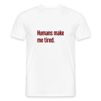 Les gens vous fatiguent - Drôle de dicton - T-shirt homme - blanc - Devant - AI Model Male 178 dark (178cm)