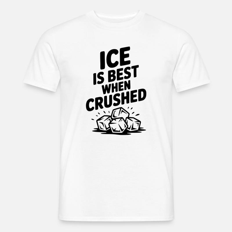 Am besten, wenn man zerdrückt wird - Männer T-Shirt - Weiß