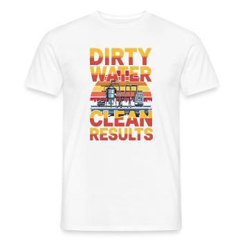  Dirty Water Clean Results Abwassertechnik - Männer T-Shirt - Weiß - Vorne - AI Model Male 178 dark (178cm)