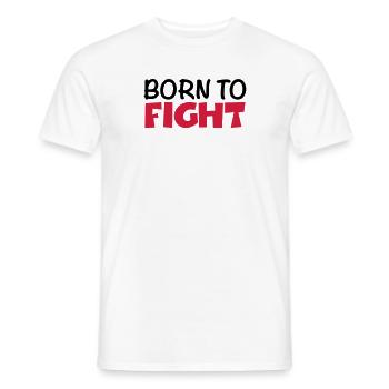 Born to fight - Men's T-Shirt - white - Front - AI Model Male 178 dark (178cm)