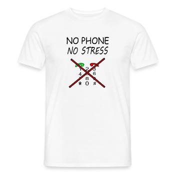 kein Telefon kein Stress Handy telefonieren Mobil - Männer T-Shirt - Weiß - Vorne - AI Model Male 178 dark (178cm)