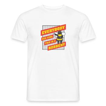 Everybody Bee Cool This Is a Robbery - Men's T-Shirt - white - Front - AI Model Male 178 dark (178cm)