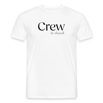 Crew to drink - Men's T-Shirt - white - Front - AI Model Male 178 dark (178cm)