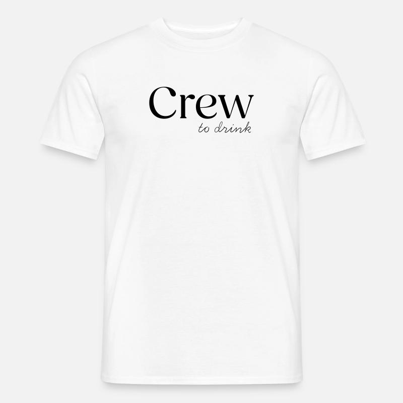 Crew to drink - Männer T-Shirt - Weiß