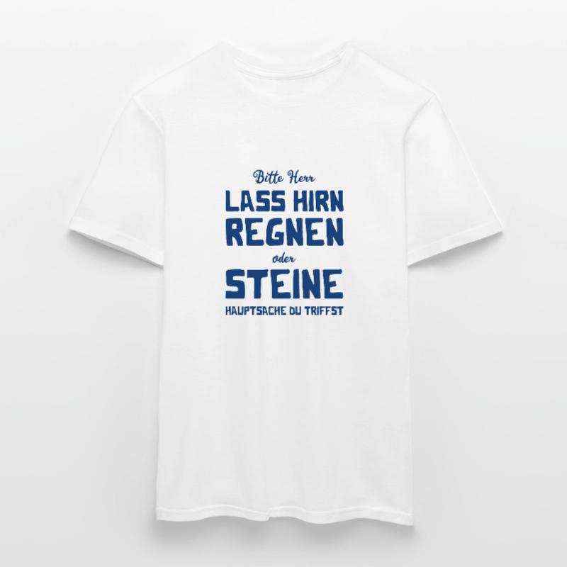Bitte Herr - Lass Hirn regnen oder Steine Männer T-Shirt