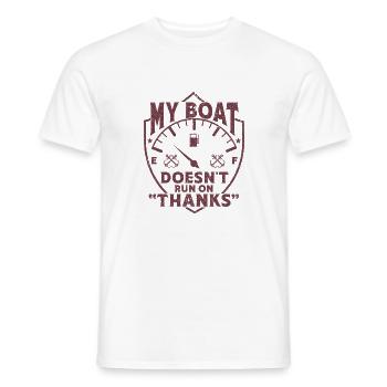 My Boat Doesn't Run On Thanks - Männer T-Shirt - Weiß - Vorne - AI Model Male 178 dark (178cm)