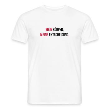 Mein Körper, meine Entscheidung. - Männer T-Shirt - Weiß - Vorne - AI Model Male 178 dark (178cm)