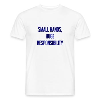 Kleine Hände, riesige Verantwortung Eltern-Spruch - Männer T-Shirt - Weiß - Vorne - AI Model Male 178 dark (178cm)