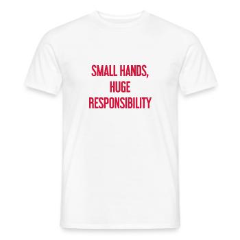 Kleine Hände, riesige Verantwortung Eltern-Spruch - Männer T-Shirt - Weiß - Vorne - AI Model Male 178 dark (178cm)