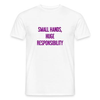 Small Hands, Huge Responsibility Parent Saying - Men's T-Shirt - white - Front - AI Model Male 178 dark (178cm)
