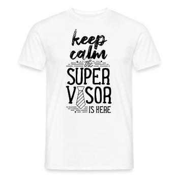 Bleib Ruhig Der Supervisor Ist Hier Beruf Aufseher - Männer T-Shirt - Weiß - Vorne - AI Model Male 178 dark (178cm)