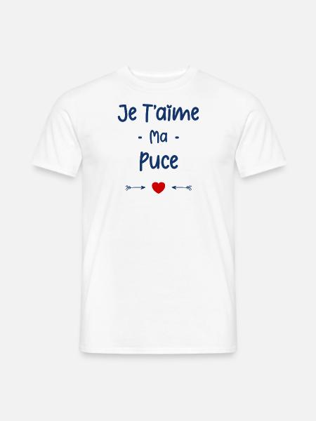 Je t'aime ma Puce - T-shirt homme - blanc