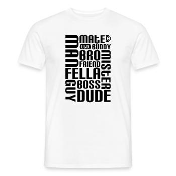 Friend, mate, dude - Men's T-Shirt - white - Front - AI Model Male 178 dark (178cm)