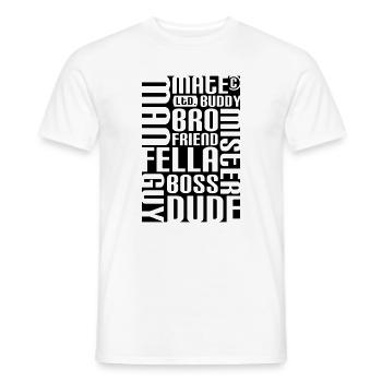 Friend, mate, dude - Men's T-Shirt - white - Front - AI Model Male 178 dark (178cm)