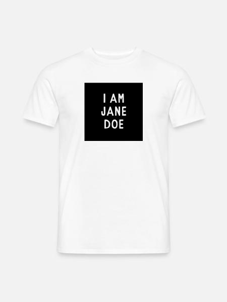 ICH BIN JANE DOE - Männer T-Shirt - Weiß