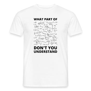 Welchen Teil verstehst du nicht – Mathematikgeschenk - Männer T-Shirt - Weiß - Vorne - AI Model Male 178 dark (178cm)