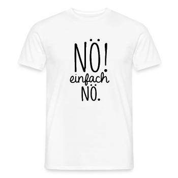 NÖ! Einfach NÖ. – Lustiger Spruch mit Humor - Männer T-Shirt - Weiß - Vorne - AI Model Male 178 dark (178cm)