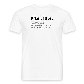 Pfiat di Gott - Bleibt noch für ein Bier - Männer T-Shirt - Weiß - Vorne - AI Model Male 178 dark (178cm)