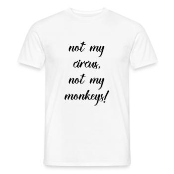 not my circus not my monkeys - T-shirt homme - blanc - Devant - AI Model Male 178 dark (178cm)