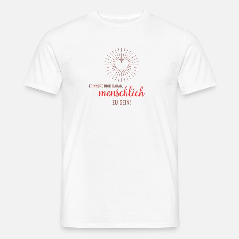 menschlich sein - Männer T-Shirt - Weiß