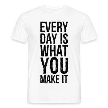 every day is what you make it - Men's T-Shirt - white - Front - AI Model Male 178 dark (178cm)