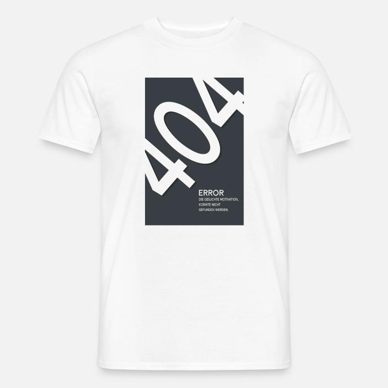 Error 404 Motivation Not Found - Männer T-Shirt - Weiß