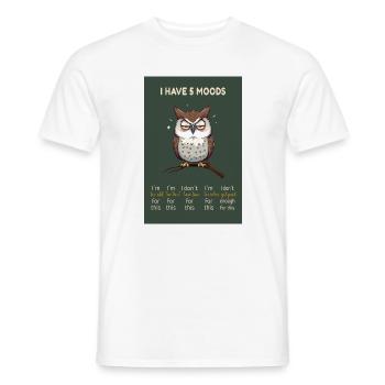 Motif de hibou amusant avec le dicton -J’ai 5 humeurs - T-shirt homme - blanc - Devant - AI Model Male 178 dark (178cm)