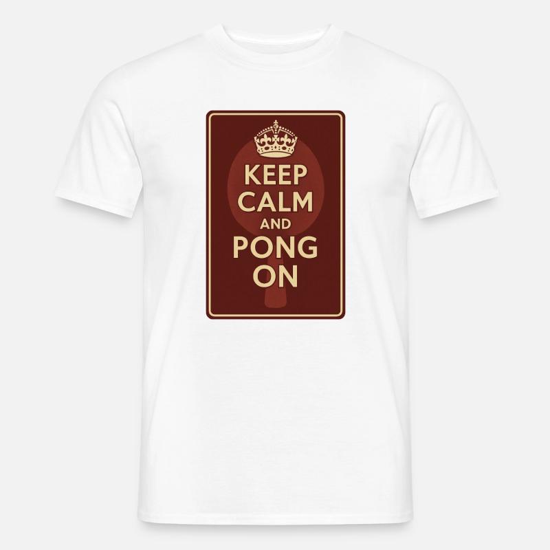 Keep Calm and Pong On / Ping - Männer T-Shirt - Weiß