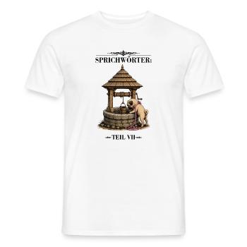 Sprichwort Kind in den Brunnen gefallen - Männer T-Shirt - Weiß - Vorne - AI Model Male 178 dark (178cm)