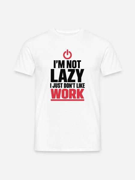 Nicht faul, sondern nur arbeitsunfähig. - Männer T-Shirt - Weiß