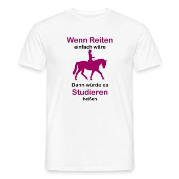 Wenn Reiten einfach wäre würde es Studieren heißen - Männer T-Shirt - Weiß - Vorne - AI Model Male 178 dark (178cm)