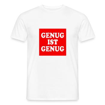 Genug ist genug - Männer T-Shirt - Weiß - Vorne - AI Model Male 178 dark (178cm)