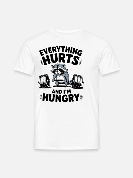 Everything hurts and I'm hungry Fitness Gym - Men's T-Shirt - white