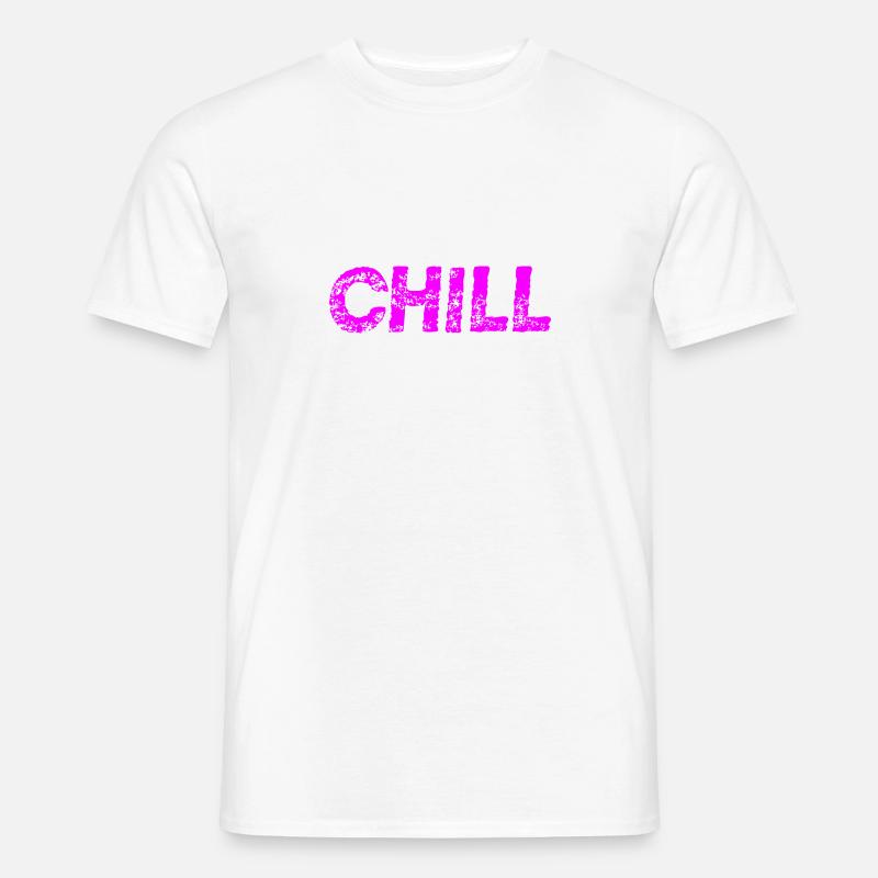 Chill - Geschenkidee - Männer T-Shirt - Weiß