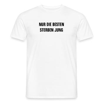 Only the best die young - Men's T-Shirt - white - Front - AI Model Male 178 dark (178cm)
