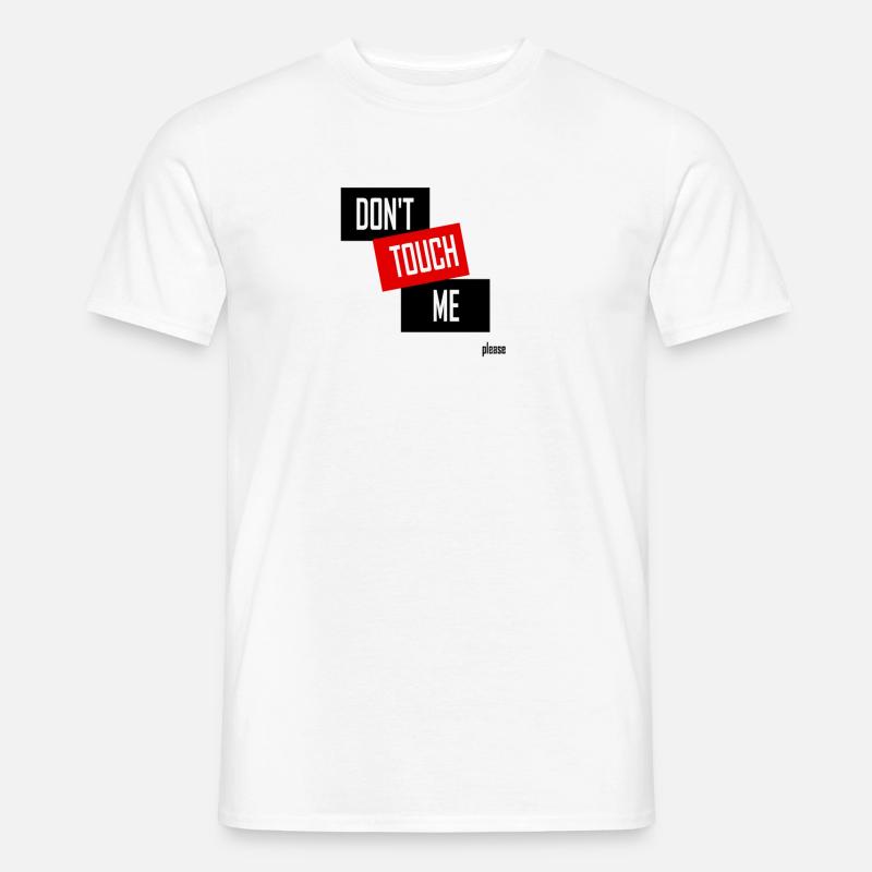 DON'T TOUCH ME (please) - Männer T-Shirt - Weiß