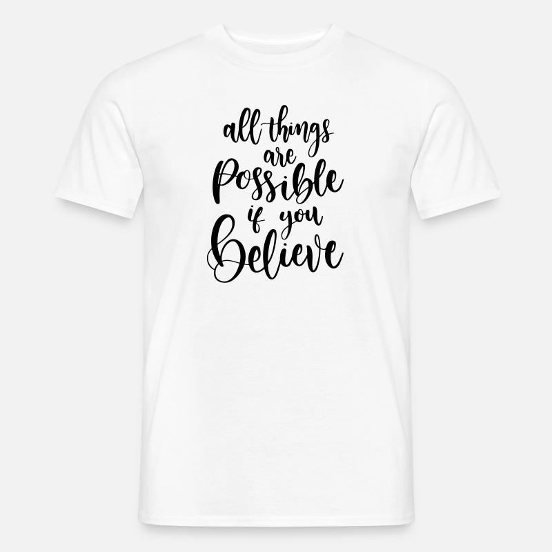 Alle Dinge sind möglich, Christ, Glaube, Glaube - Männer T-Shirt - Weiß