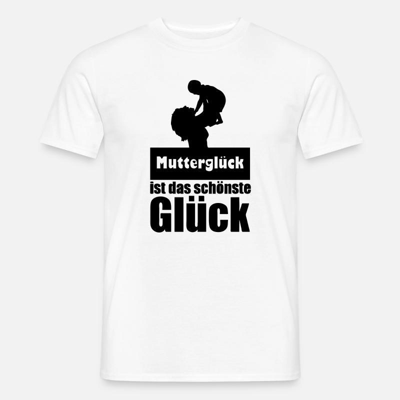 Mutterglück Mutter Muttertag Geburt Geschenk - Männer T-Shirt - Weiß