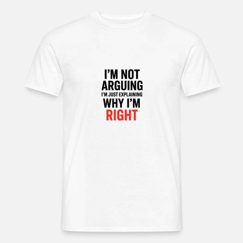 Je ne fais pas d’arguments Texte - T-shirt homme - blanc