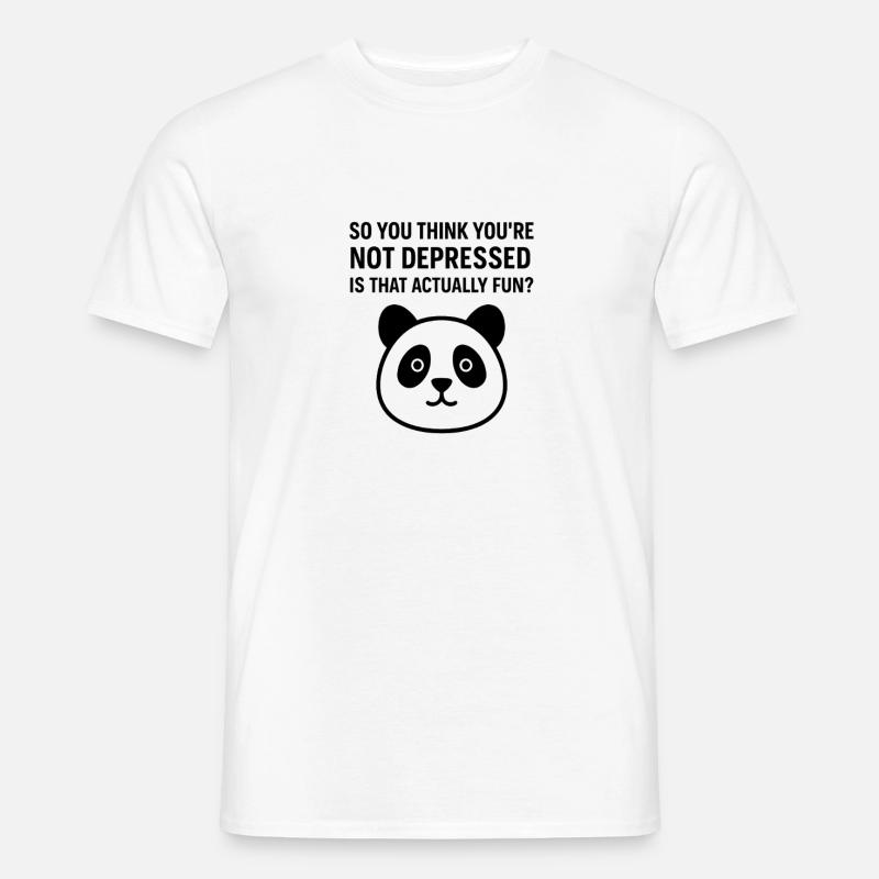 DU DENKST ALSO, DU BIST NICHT DEPRESSIV, IST DAS EIN... - Männer T-Shirt - Weiß