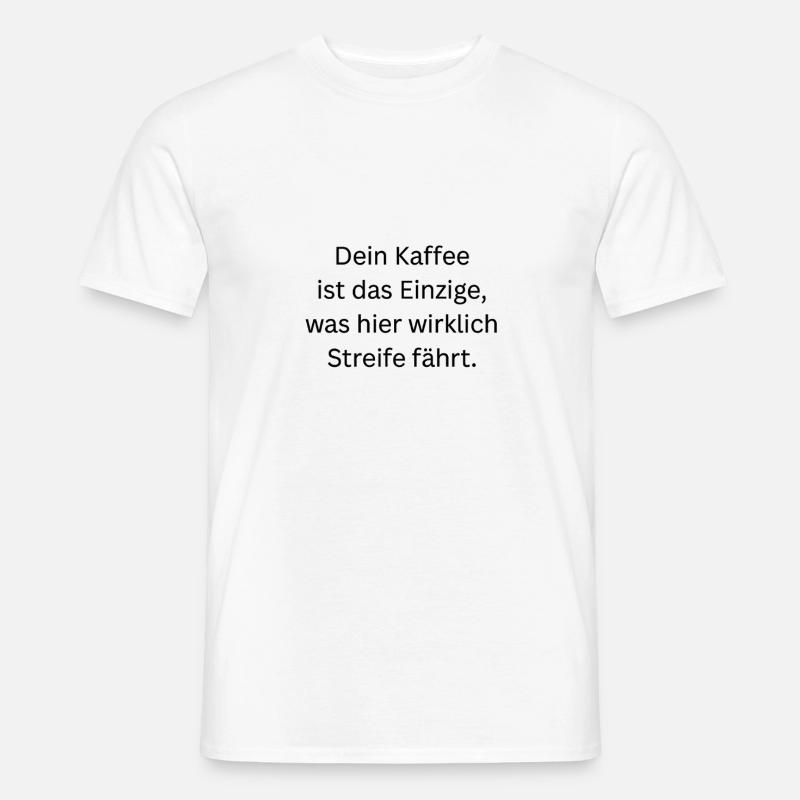 Dein_Kaffee - Männer T-Shirt - Weiß