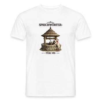 Sprichwort Kind in den Brunnen gefallen - Männer T-Shirt - Weiß - Vorne - AI Model Male 178 dark (178cm)