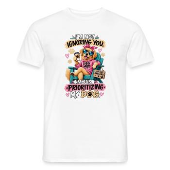 Prioritäten der Hundemutter – Lustiges, sarkastisches Hundedesign - Männer T-Shirt - Weiß - Vorne - AI Model Male 178 dark (178cm)