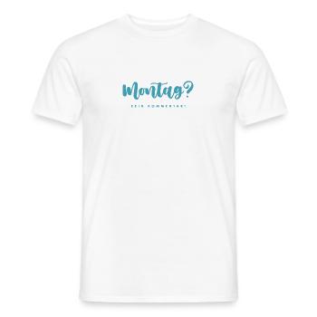 Monday? - Men's T-Shirt - white - Front - AI Model Male 178 dark (178cm)